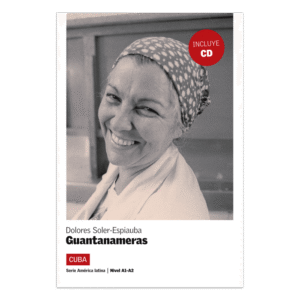 Guantanameras : Cuba Niveau 2+ CD / Dolores Soler-Espiauba (Auteur)