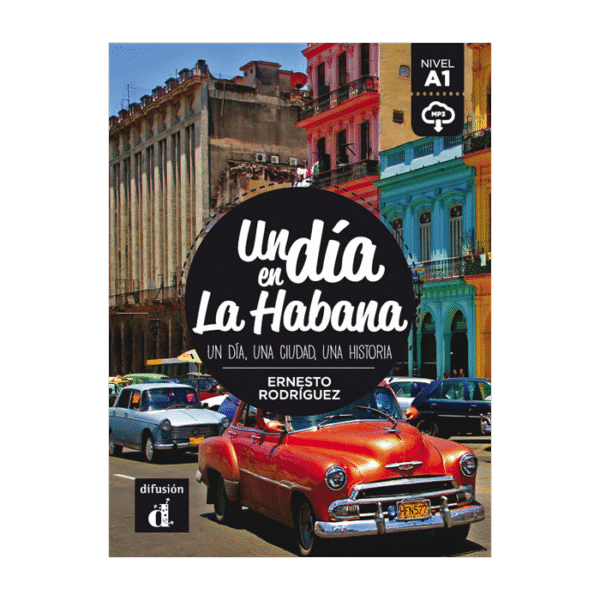 Un Día En La Habana: Un Día, Una Ciudad, Una Historia / Ernesto Rodríguez (Auteur)