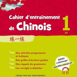 Cahier D'Entrainement De Chinois 1 - Cahier De L'Élève N°1
