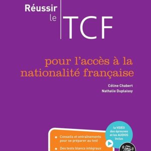 Réussir Le TCF Pour L'Accès À La Nationalité Française (ANF) / Nathalie Duplaissy (Auteur), Céline Chabert (Auteur)