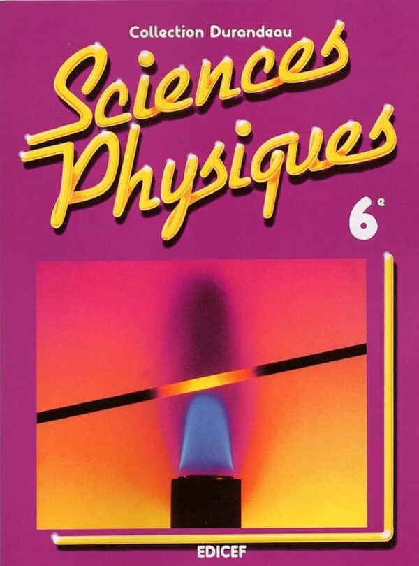 Hachette Sciences Physiques Durandeau 6è