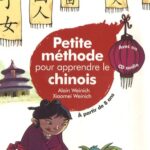 Petite Méthode Pour Apprendre Le Chinois / Alain Weinich (Auteur), Xiaomei Weinich (Auteur)