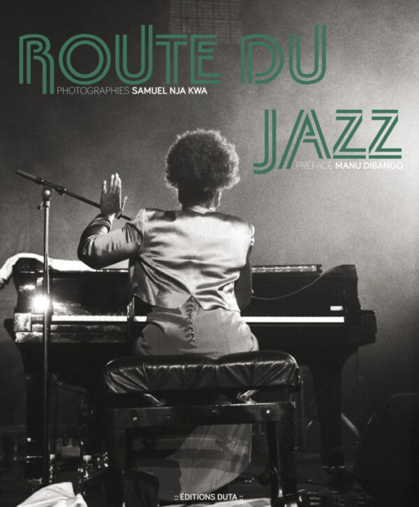 Route Du Jazz / Samuel Nja Kwa (Auteur)