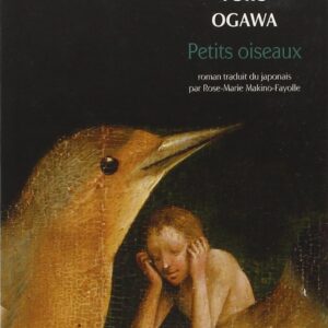 Petits Oiseaux / Yôko Ogawa (Auteur)