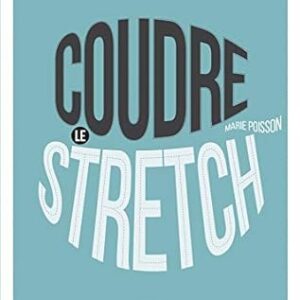 Coudre Le Stretch / Marie Poisson (Auteur)