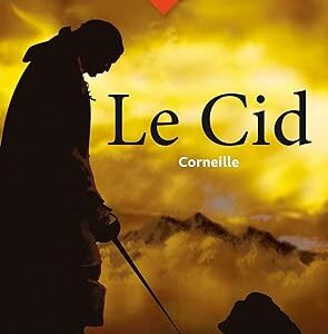 Le Cid / Véronique Le Quintrec (Auteur), Pierre Corneille (Auteur)