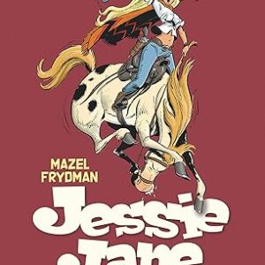 Jessie Jane, L'intégrale - Tome 0 / Mazel (Auteur, Illustrations), Frydman Gérald (Auteur)