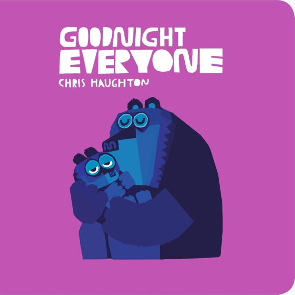 Goodnight Everyone / Chris Haughton (Auteur, Illustrations)