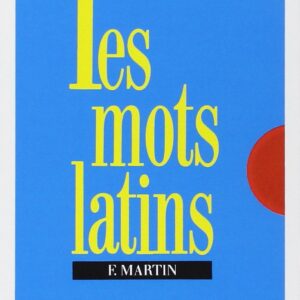 Les Mots Latins - 6E À 3E - Livre De L'Élève - Edition 1977 / Fernand Martin (Auteur)
