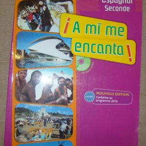 A Mi Me Encanta 2De - Espagnol - Livre De L'Élève Avec CD Audio Inclus - Nouvelle Édition 2010 / Dominique Casimiro (Auteur), Etc.