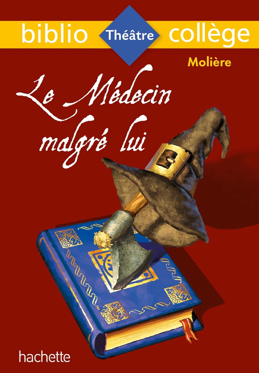 Bibliocollège - Le Médecin malgré lui / Molière (Auteur)