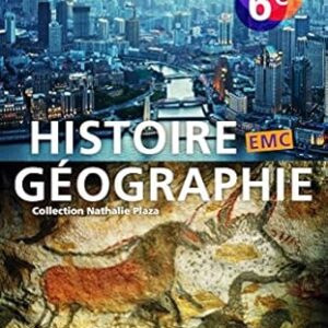 Histoire-Géographie-Emc Cycle 3 / 6E - Livre Élève - Nouveau Programme 2016 / Nathalie Plaza (Auteur) & Etc.