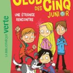 Le Club Des Cinq Junior 03 - Une Étrange Rencontre / Enid Blyton (Auteur)