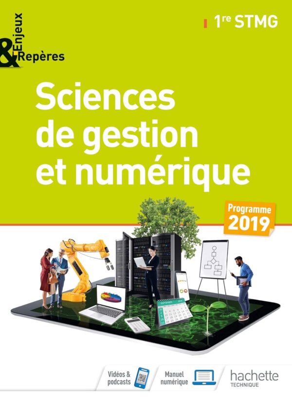 Enjeux Et Repères Sciences De Gestion Et Numérique 1re STMG - Livre Élève - Éd. 2019 / Delphine Lahaye (Auteur) & Etc.