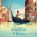 Album Coup De Coeur - Le Souffleur De Rêves / Bernard Villiot (Auteur), Thibault Prugne (Illustrations)