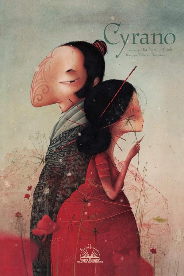 Albums Coups De Coeur - Cyrano / Taï-Marc Le Thanh (Auteur), Rébecca Dautremer (Illustrations)