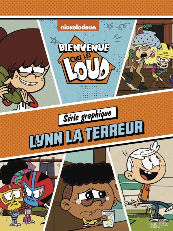 Bienvenue Chez Les Loud -Série Graphique N°3 - Lynn La Terreur