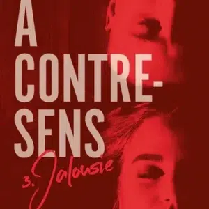 A Contre-Sens - Tome 3: Jalousie / Mercedes Ron (Auteur)