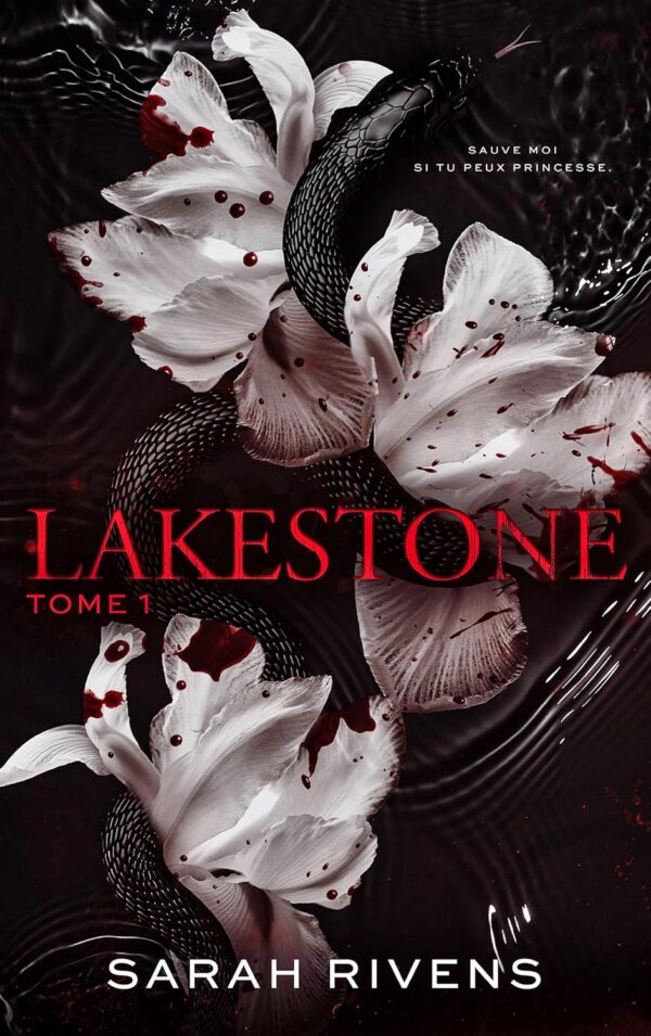Lakestone - Tome 1: Après Captive, Le Nouveau Roman Phénomène De Sarah Rivens / Sarah Rivens (Auteur)