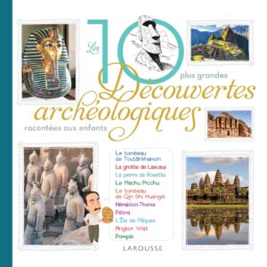 Les 10 Grandes Découvertes Archéologique Racontées Aux Enfants / Anne Royer (Auteur)