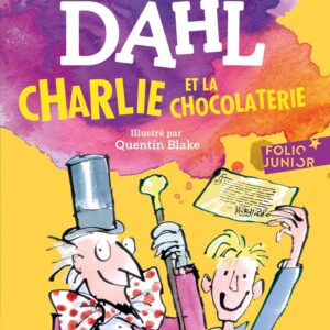 Charlie Et La Chocolaterie / Roald Dahl (Auteur)