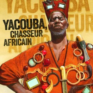 Yacouba, Chasseur Africain / Ahmadou Kourouma (Auteur), Claude et Denise Millet (Illustrations)