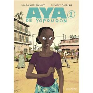 Aya de Yopougon - Tome 1 / Marguerite Abouet (Auteur), Clément Oubrerie (Auteur, Illustrations), Anna Gavalda (Auteur)