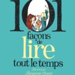 101 Façons De Lire Tout Le Temps / Timothée de Fombelle