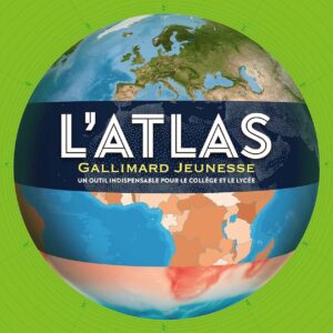 L'Atlas Gallimard Jeunesse: Un Outil Indispensable Pour Le Collège Et Le Lycée / Sylvie Deraime (Traduction), Catherine Zerdoun (Traduction)