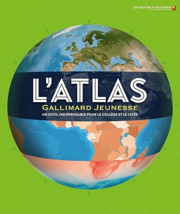 L'Atlas Gallimard Jeunesse: Un Outil Indispensable Pour Le Collège Et Le Lycée / Sylvie Deraime (Traduction), Catherine Zerdoun (Traduction)