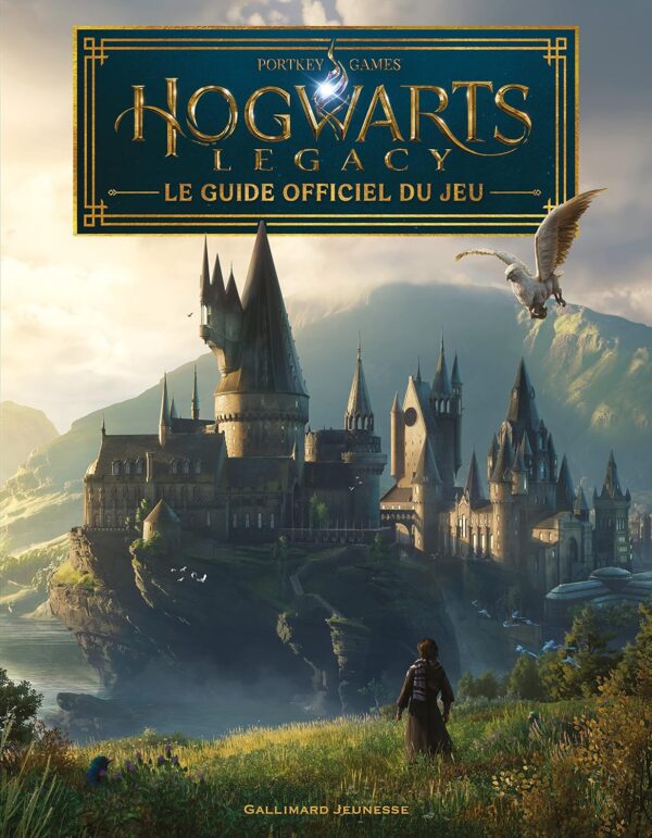 Harry Potter - Hogwarts Legacy - Le Guide Officiel Du Jeu / Kate Lewis (Auteur), Sophie Lecoq (Traduction)