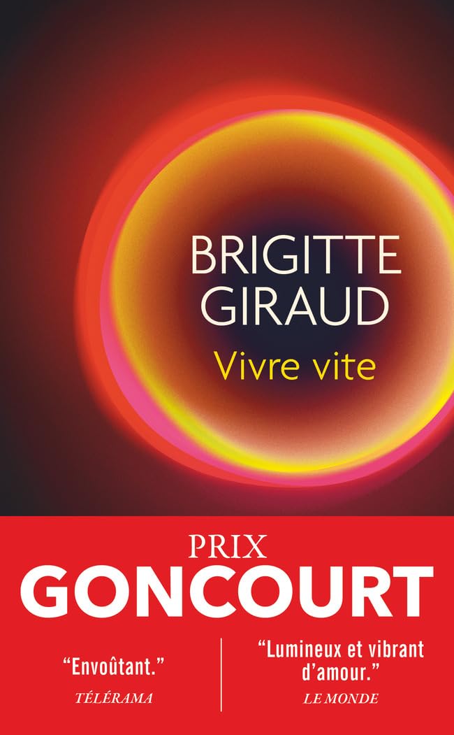 Vivre Vite - Prix Goncourt 2022 / Brigitte Giraud (Auteur)
