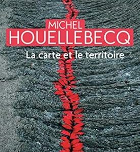 La Carte Et Le Territoire - Prix Goncourt 2010 / Michel Houellebecq (Auteur)