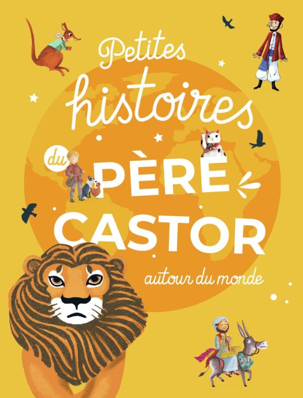 Petites Histoires Du Père Castor Autour Du Monde
