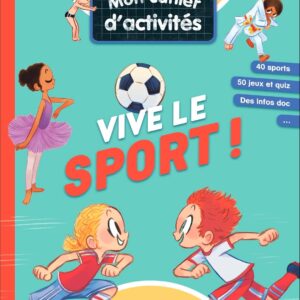Mon Cahier D'Activités - Vive Le Sport ! / Emmanuel Ristord (Illustrations), Christine Ponchon (Illustrations)