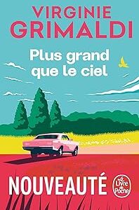 Plus Grand Que Le Ciel / Virginie Grimaldi (Auteur)