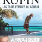 Les Trois Femmes Du Consul / Rufin Jean-Christophe