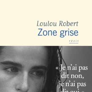 Zone Grise / Loulou Robert (Auteur)