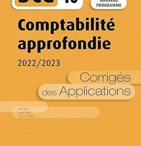 Comptabilité Approfondie 2022/2023 - DCG 10 - Corrigés Des Applications / Odile Barbe (Auteur)