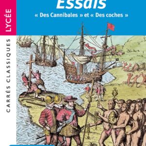 Essais "Des Cannibales", "Des Coches" Montaigne - Edition Pédagogique Bac Lycée / Montaigne (Auteur), Aurélie Wach (Auteur)