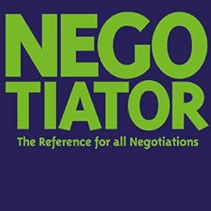 Negotiator : The Reference for all Negotiation (Livres en Or) / Laurent Combalbert (Auteur), Marwan Mery (Auteur)