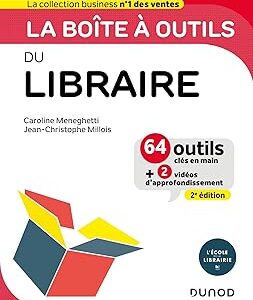 La Boîte À Outils Du Libraire - 2E Éd. : 64 Outils Et Méthodes / Caroline Meneghetti (Auteur), Jean-Christophe Millois (Auteur)