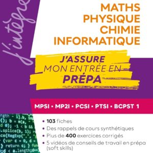Maths, Physique, Chimie, Informatique, J'Assure Mon Entrée En Prépa : MPSI-MP2I-PCSI-PTSI-BCPST 1 / Marie-Virginie Speller (Auteur) & Etc.