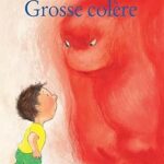 Grosse Colère / Mireille d' Allancé (Auteur)