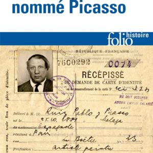 Un Étranger Nommé Picasso: Dossier De Police N°74.664 / Annie Cohen-Solal (Auteur)
