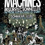 Machines Insurrectionnelles: Une Théorie Post Biologique Du Vivant / Dominique Lestel (Auteur), Patrice Killoffer (Auteur)