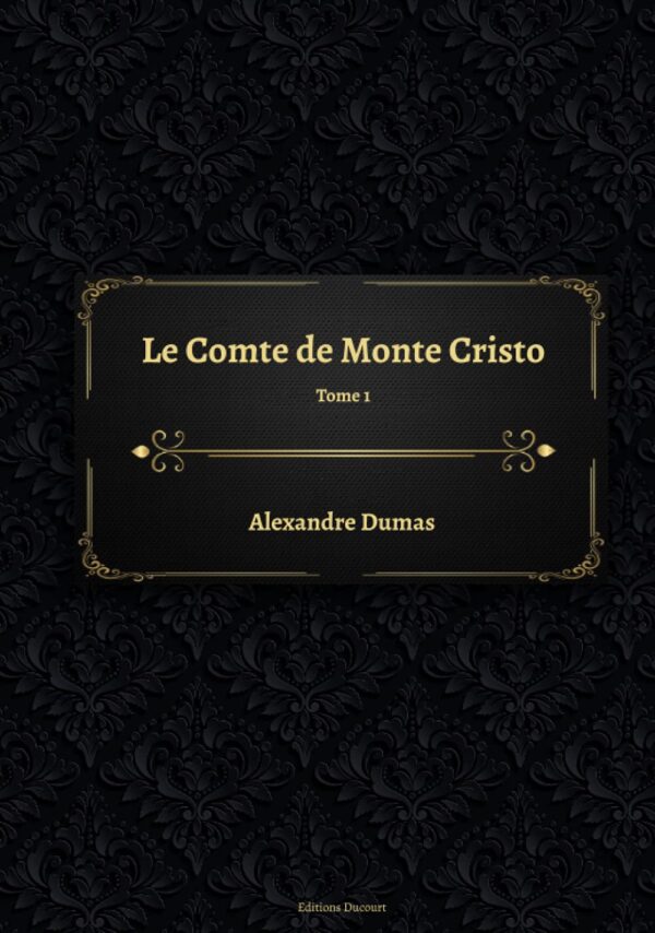 Le Comte De Monte-Cristo De Alexandre Dumas (Père) / Alexandre Dumas (Auteur)