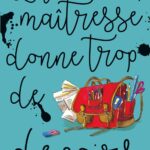 La Maitresse Donne Trop De Devoirs / Marie-Aude Murail (Auteur), Caroline Ayrault (Illustrations)