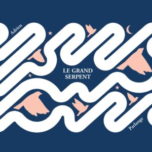 Le Grand Serpent / Adrien Parlange (Auteur)