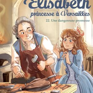 Elisabeth T22 Une Dangereuse Promesse / Annie Jay (Auteur)